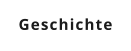 Geschichte